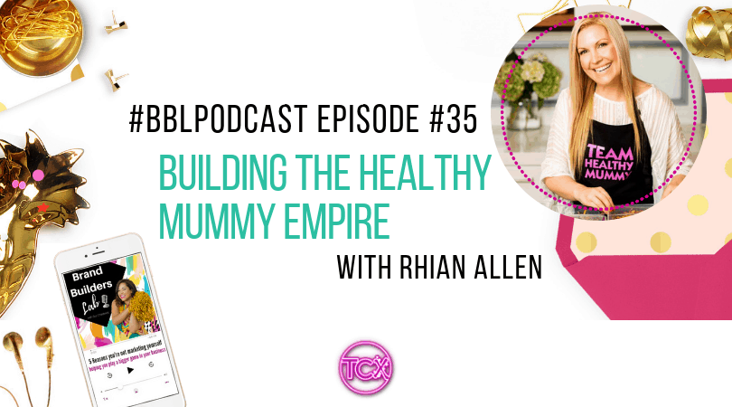 Suzanne Chadwick - Brand Builders Lab podcast - The Healthy Mummy